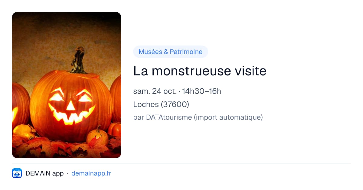 La monstrueuse visite — Loches