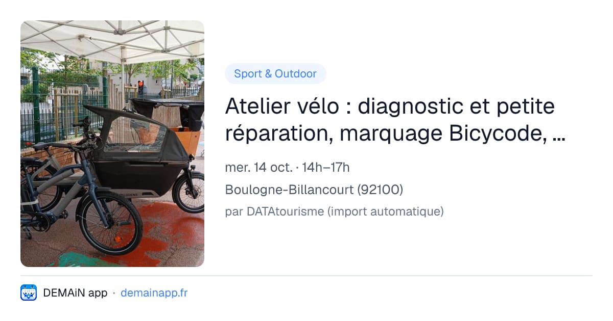 Atelier vélo : diagnostic et petite réparation, marquage Bicycode, atelier découverte de vélos spéciaux (cargos et électriques) — Boulogne-Billancourt