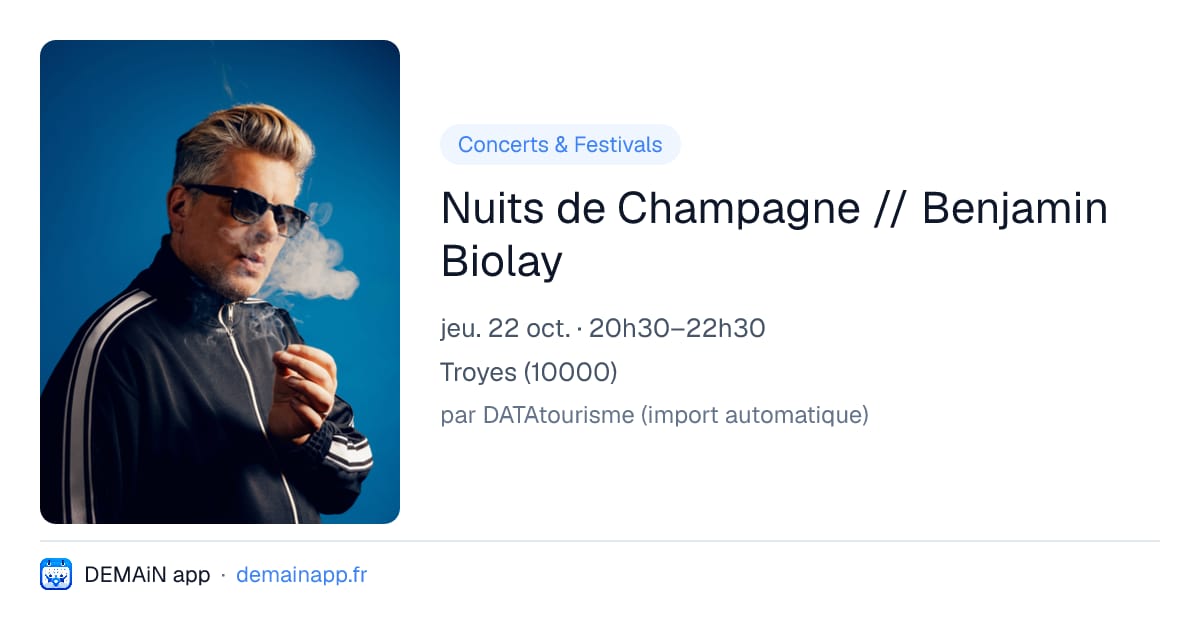 Nuits de Champagne // Benjamin Biolay — Troyes