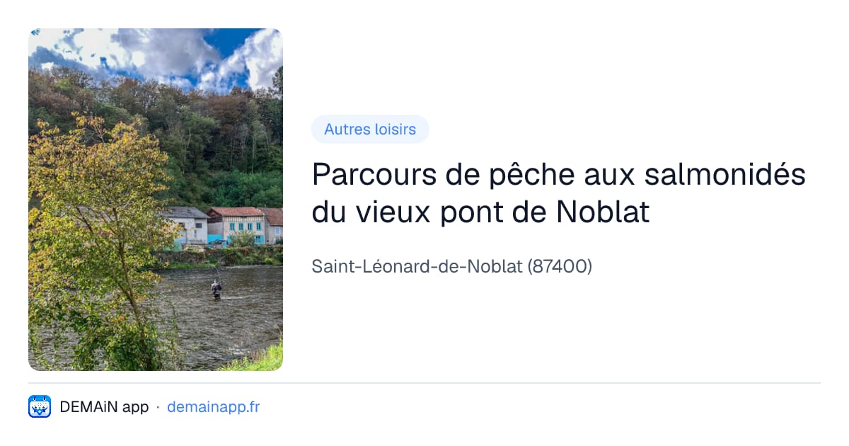 Parcours de pêche aux salmonidés du vieux pont de Noblat — Saint-Léonard-de-Noblat