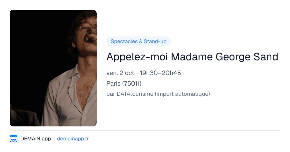Appelez-moi Madame George Sand — Paris