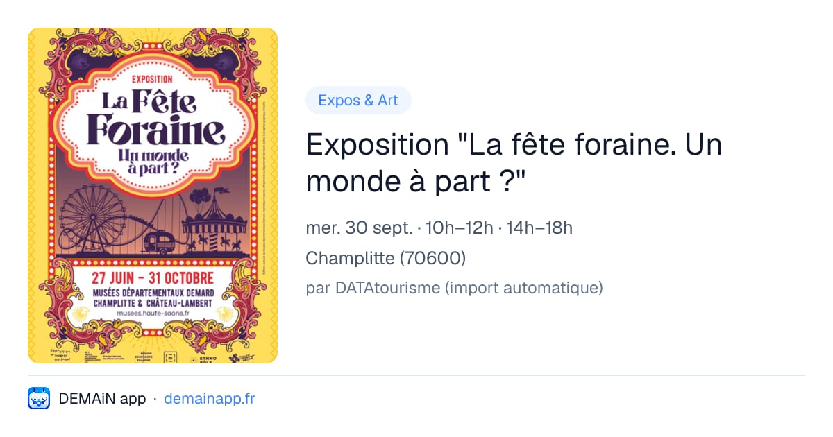 Exposition "La fête foraine. Un monde à part ?" — Champlitte