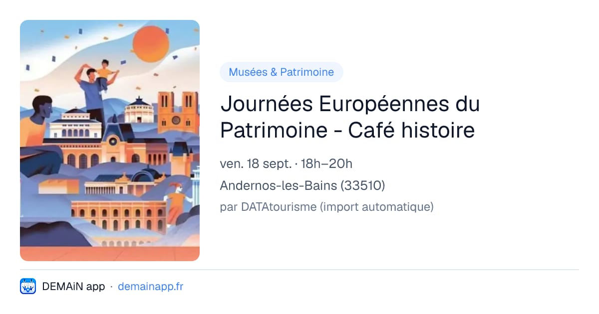 Journées Européennes du Patrimoine - Café histoire — Andernos-les-Bains