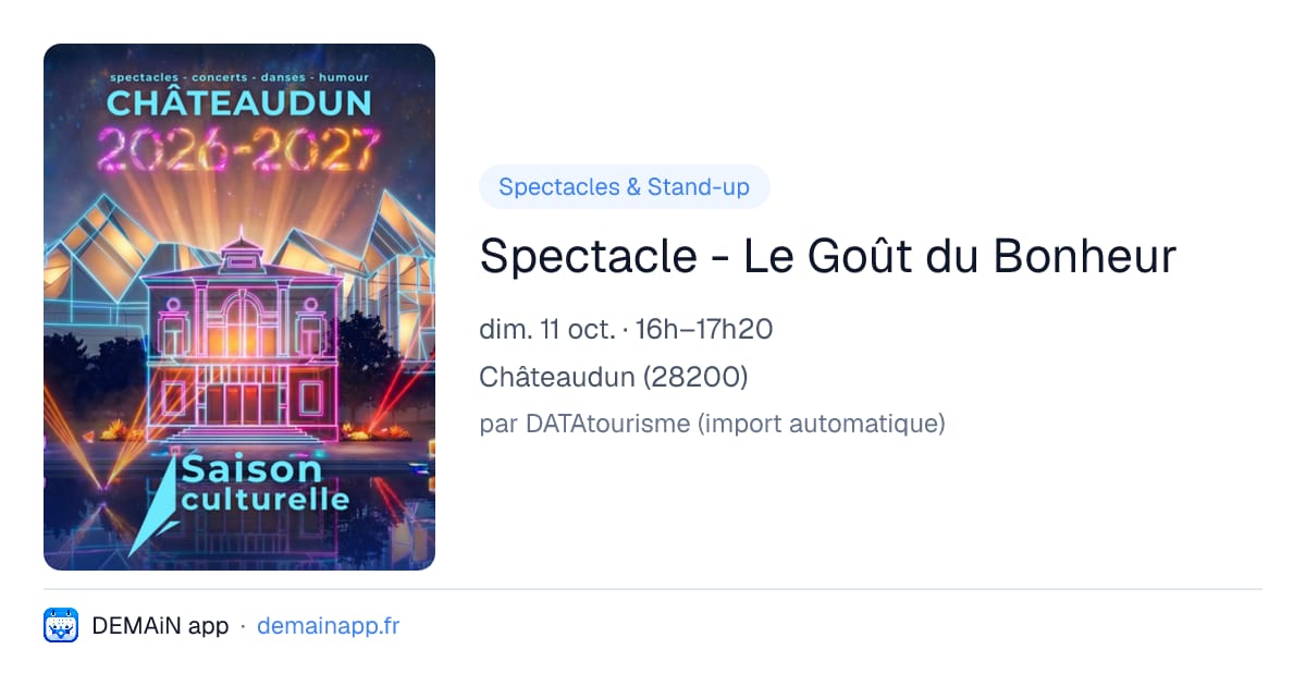 Spectacle - Le Goût du Bonheur — Châteaudun