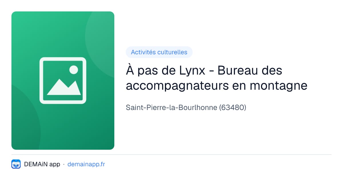 À pas de Lynx - Bureau des accompagnateurs en montagne — Saint-Pierre-la-Bourlhonne