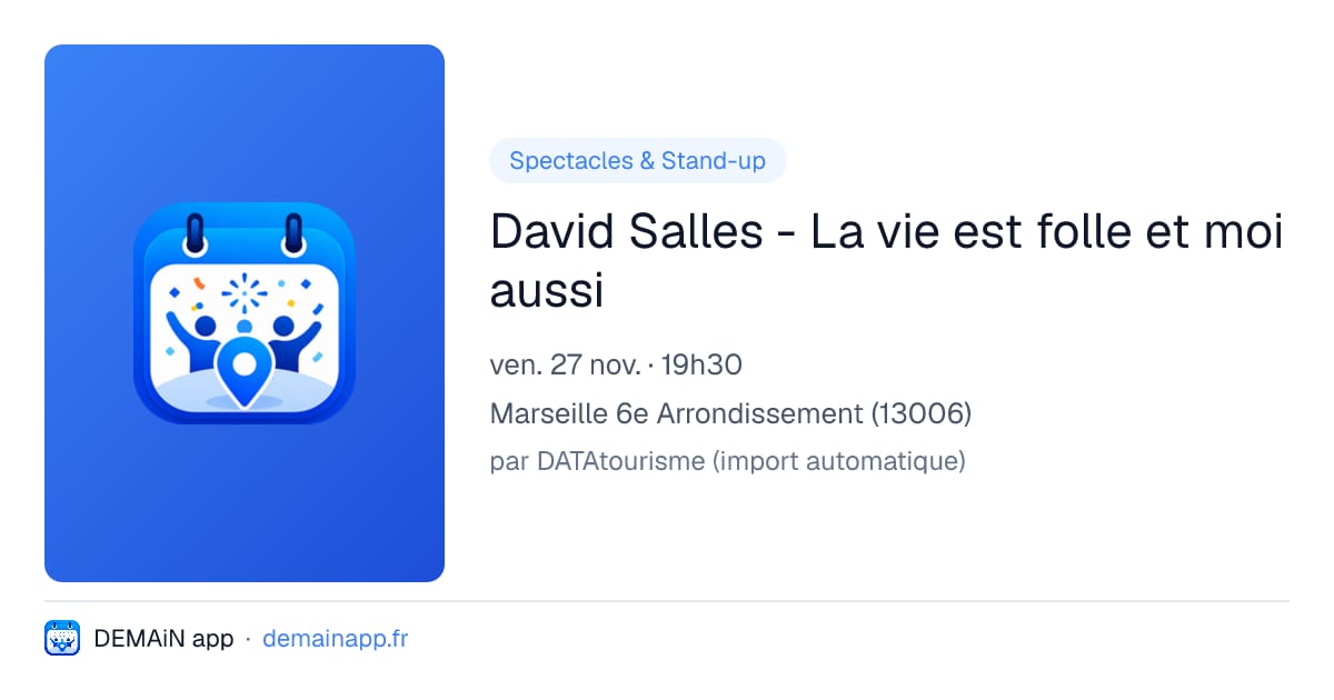 David Salles - La vie est folle et moi aussi — Marseille 6e Arrondissement