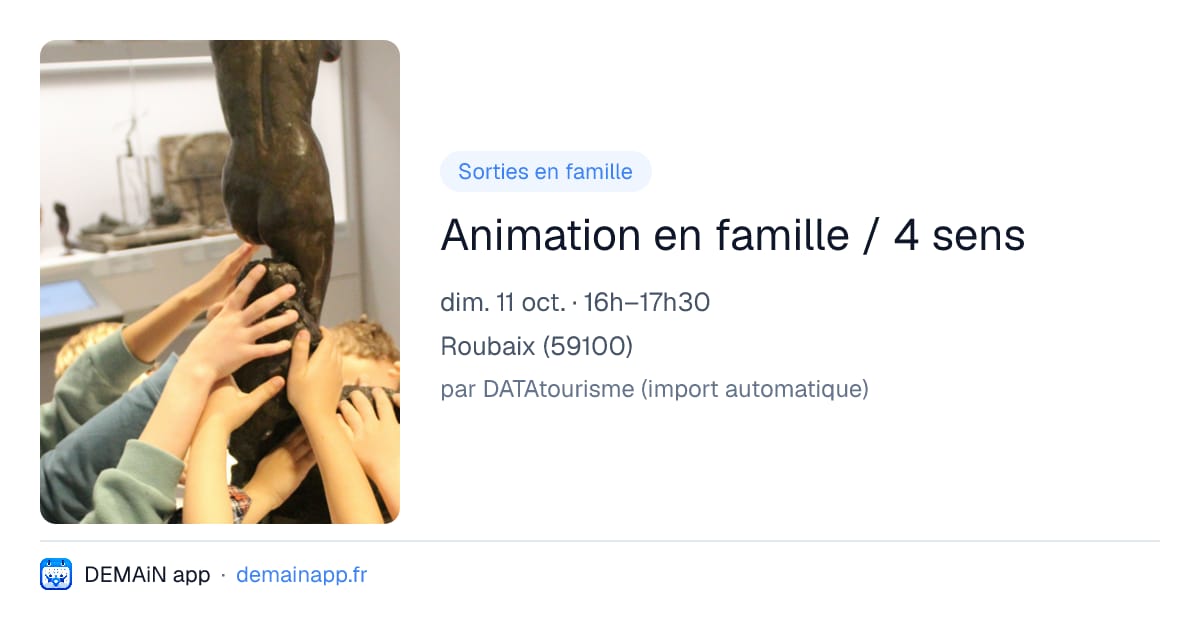 Animation en famille / 4 sens — Roubaix