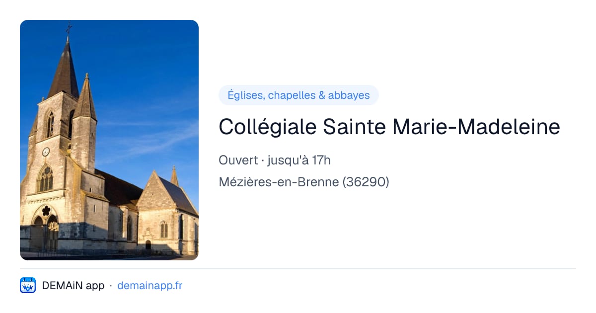 Collégiale Sainte Marie-Madeleine — Mézières-en-Brenne