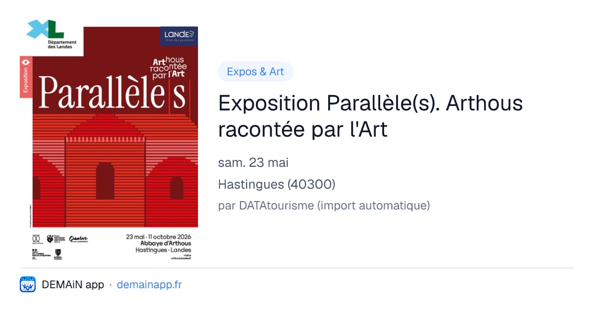 Exposition Parallèle(s). Arthous racontée par l'Art — Hastingues