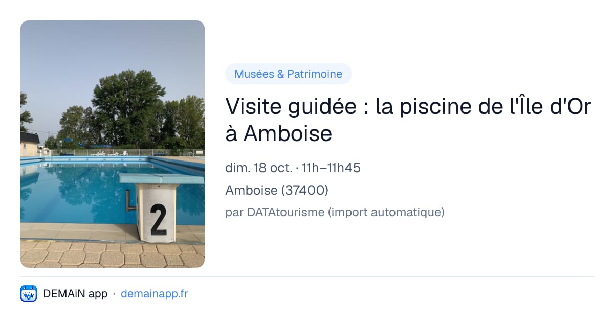 Visite guidée : la piscine de l'Île d'Or à Amboise — Amboise