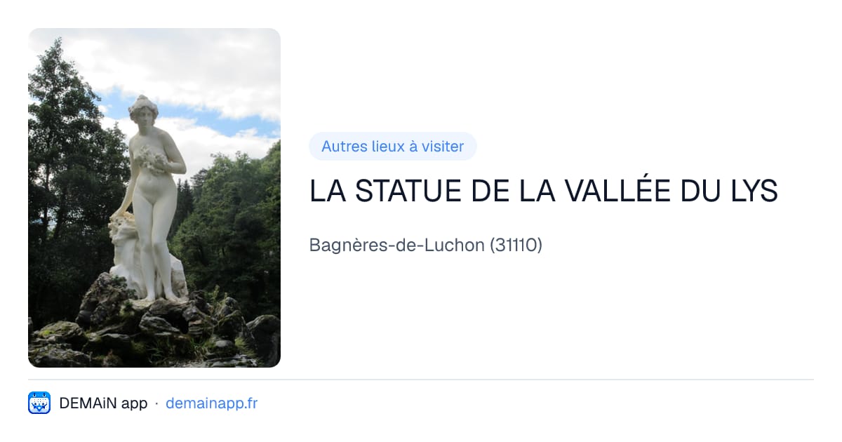 LA STATUE DE LA VALLÉE DU LYS — Bagnères-de-Luchon