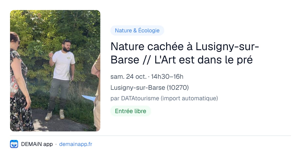 Nature cachée à Lusigny-sur-Barse // L'Art est dans le pré — Lusigny-sur-Barse