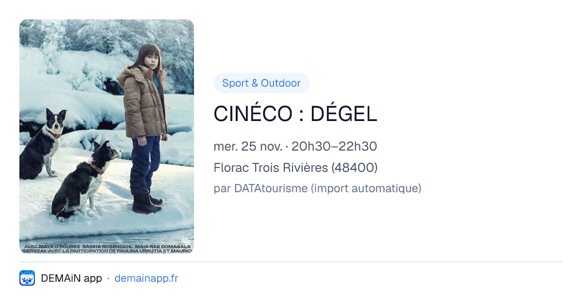CINÉCO : DÉGEL — Florac Trois Rivières