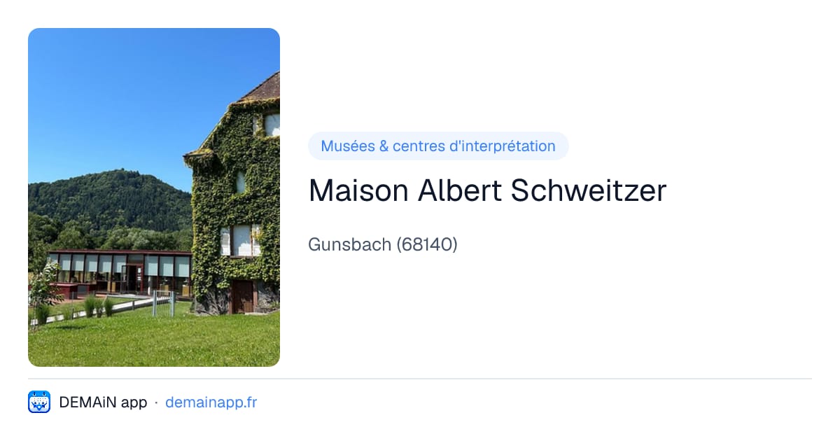 Maison Albert Schweitzer — Gunsbach