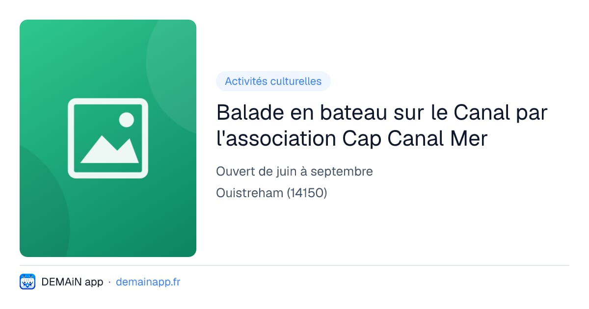 Balade en bateau sur le Canal par l'association Cap Canal Mer — Ouistreham