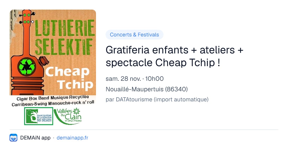 Gratiferia enfants + ateliers + spectacle Cheap Tchip ! — Nouaillé-Maupertuis