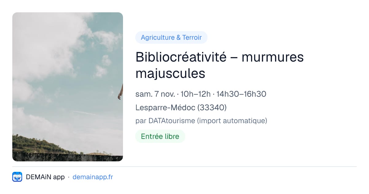 Bibliocréativité – murmures majuscules — Lesparre-Médoc