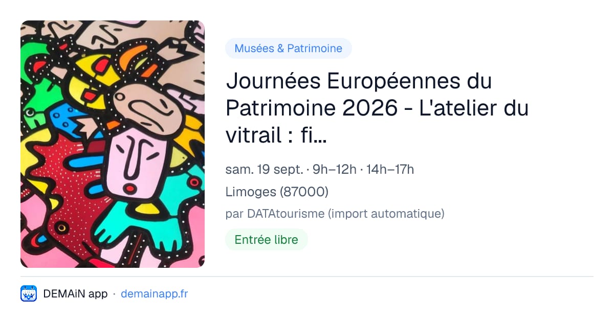 Journées Européennes du Patrimoine 2026 - L'atelier du vitrail : fixer l'insolite — Limoges