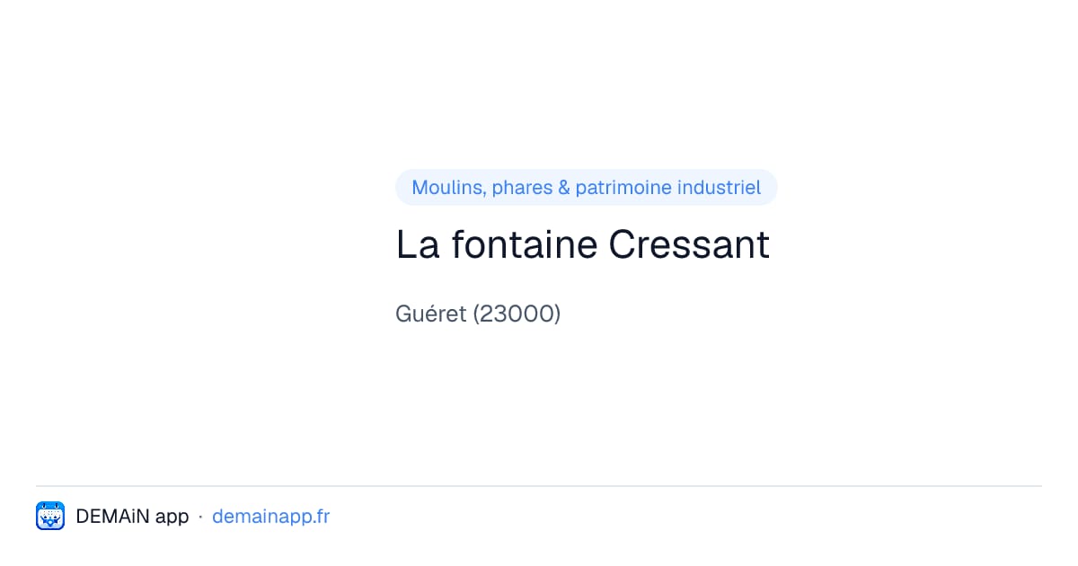 La fontaine Cressant — Guéret