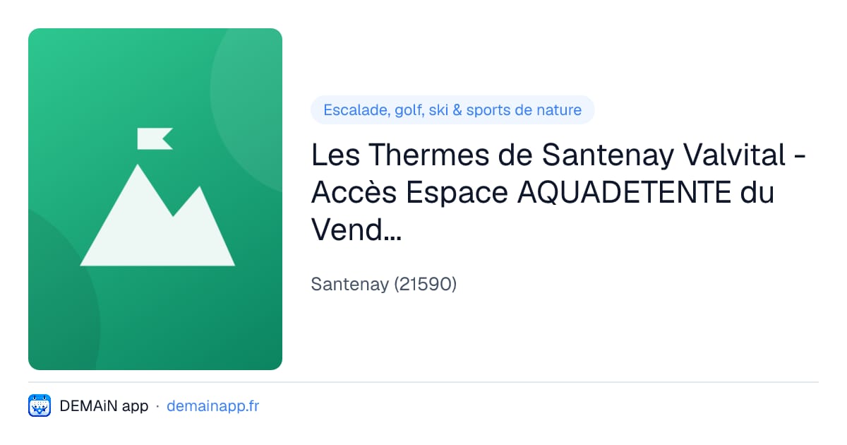 Les Thermes de Santenay Valvital - Accès Espace AQUADETENTE du Vendredi au Dimanche — Santenay