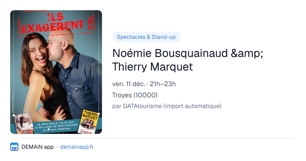 Noémie Bousquainaud &amp; Thierry Marquet — Troyes