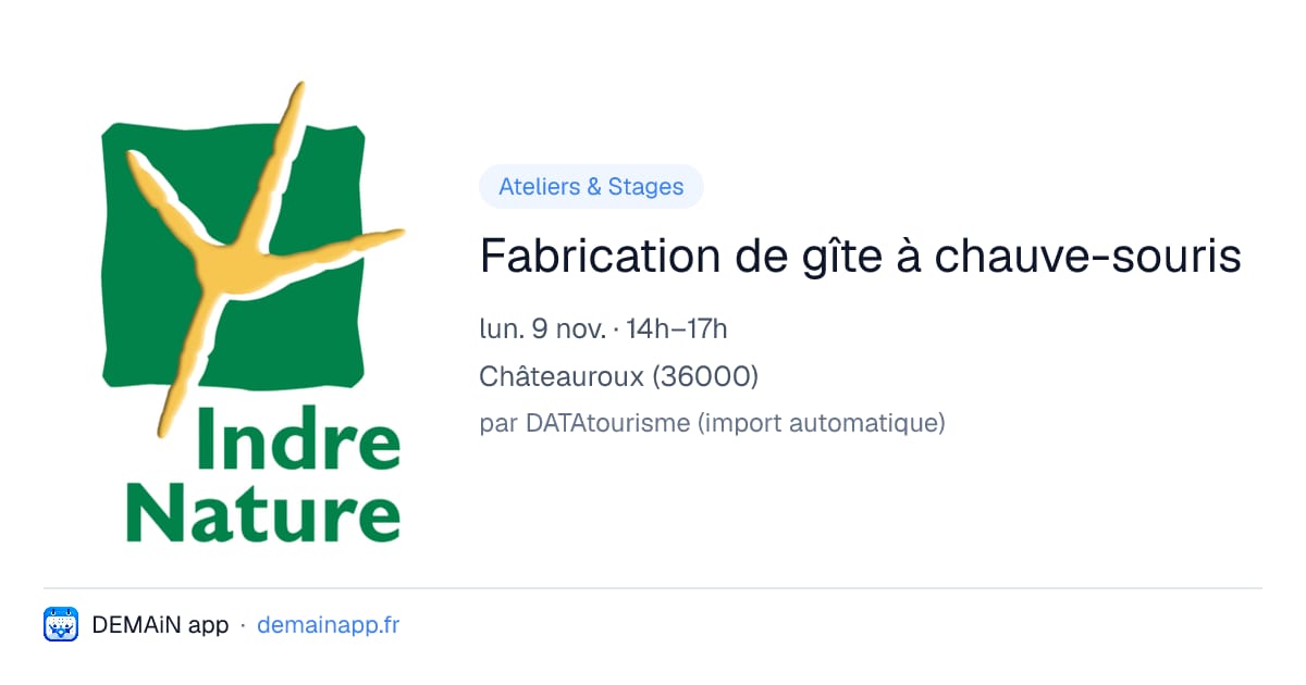 Fabrication de gîte à chauve-souris — Châteauroux
