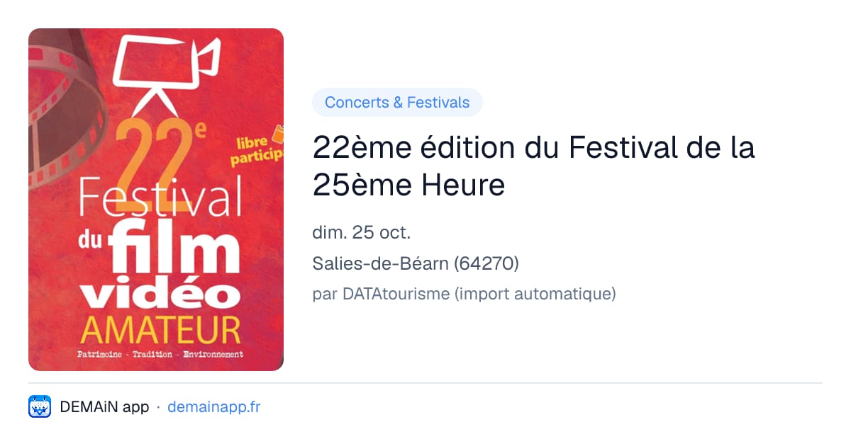 22ème édition du Festival de la 25ème Heure — Salies-de-Béarn