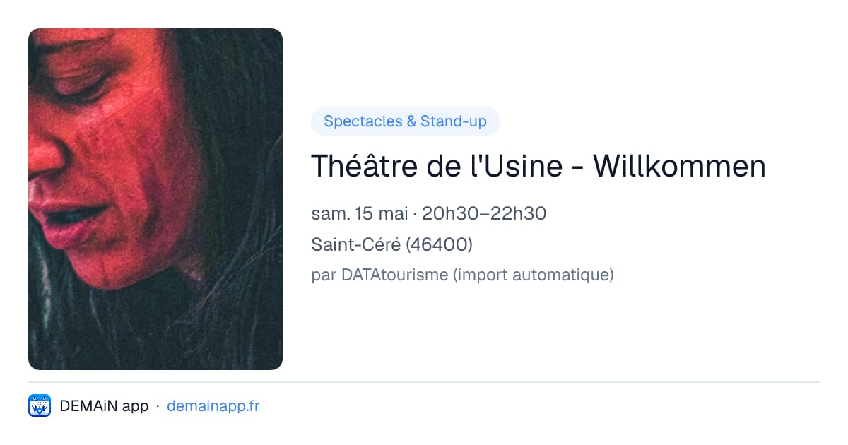 Théâtre de l'Usine - Willkommen — Saint-Céré
