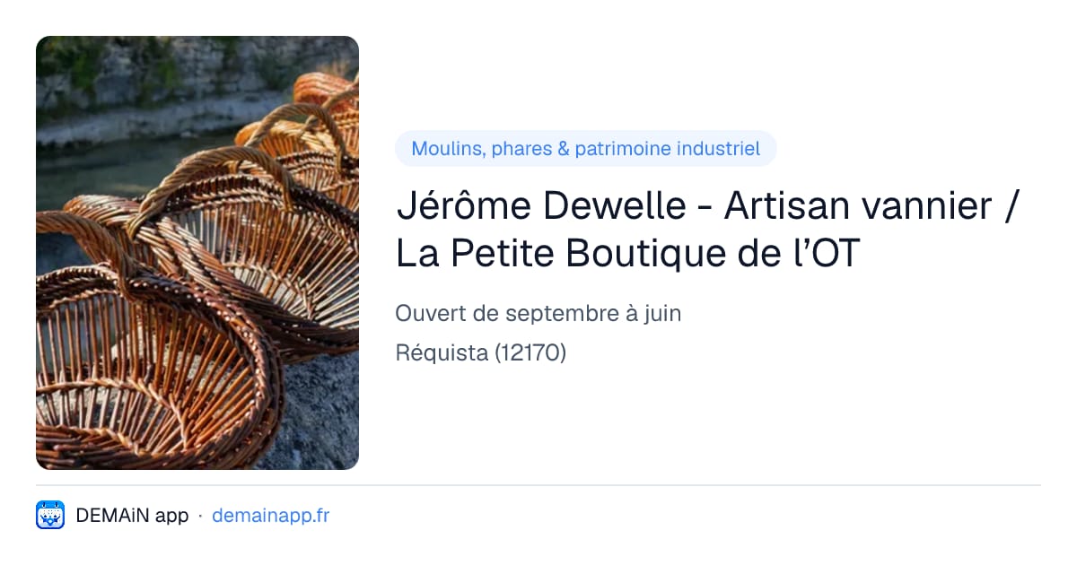 Jérôme Dewelle - Artisan vannier / La Petite Boutique de l’OT — Réquista