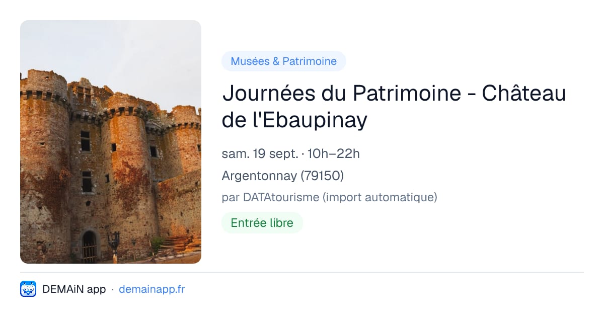 Journées du Patrimoine - Château de l'Ebaupinay — Argentonnay