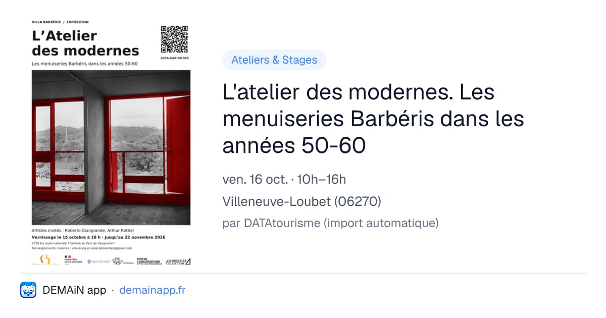 L'atelier des modernes. Les menuiseries Barbéris dans les années 50-60 — Villeneuve-Loubet