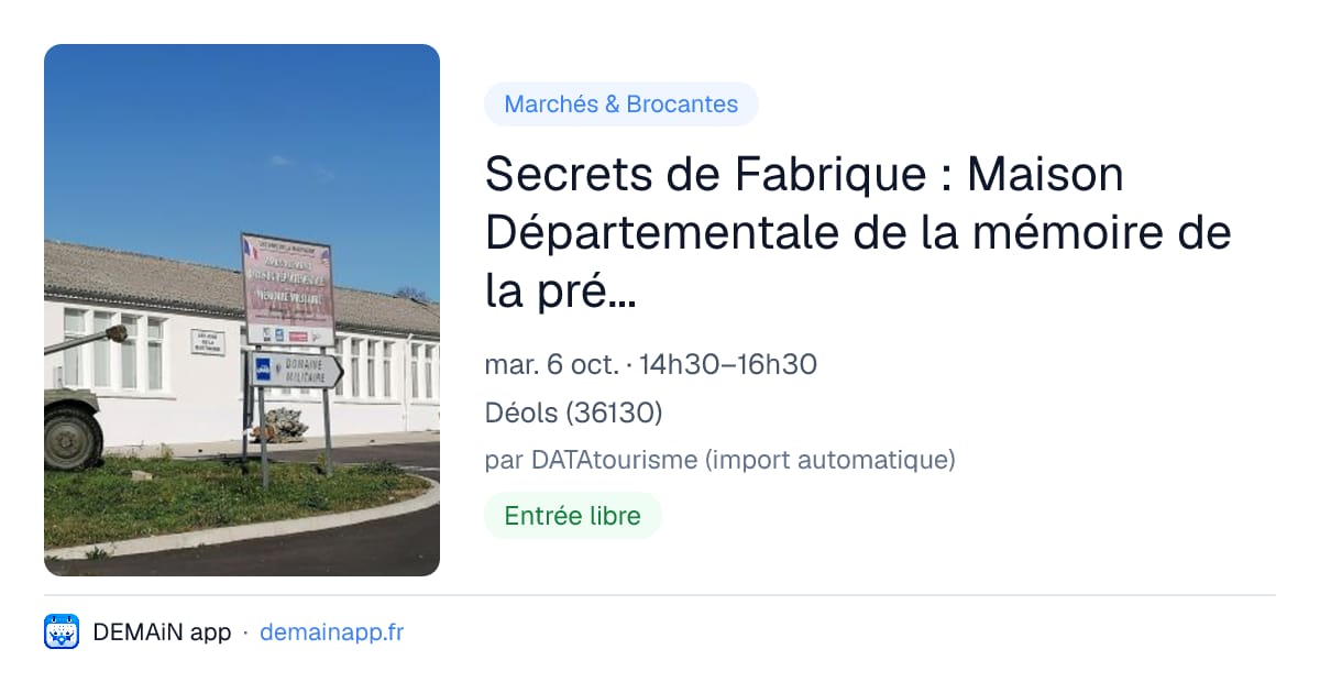 Secrets de Fabrique : Maison Départementale de la mémoire de la présence militaire — Déols