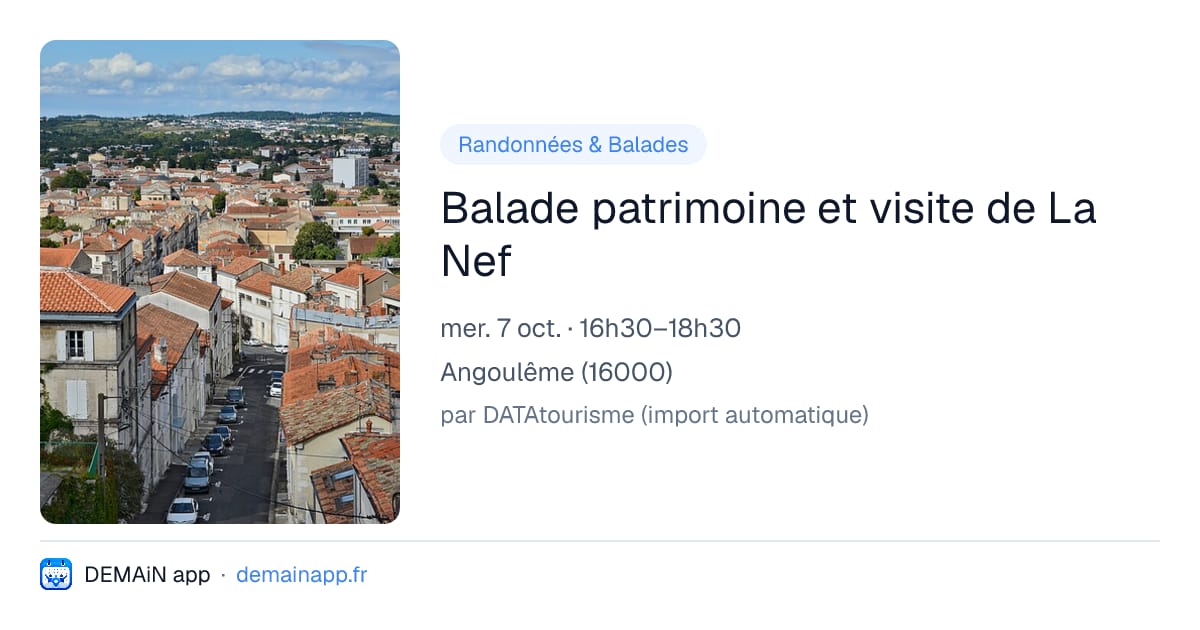 Balade patrimoine et visite de La Nef — Angoulême
