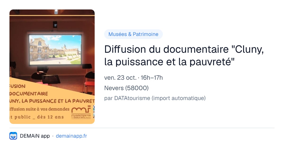 Diffusion du documentaire "Cluny, la puissance et la pauvreté" — Nevers