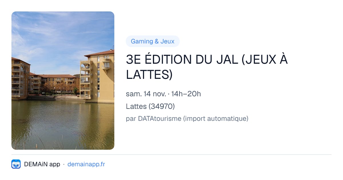 3E ÉDITION DU JAL (JEUX À LATTES) — Lattes