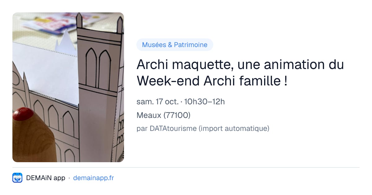 Archi maquette, une animation du Week-end Archi famille ! — Meaux