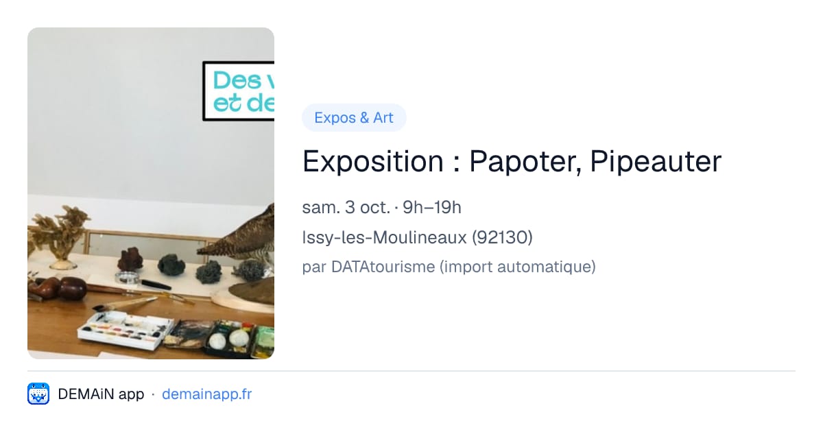 Exposition : Papoter, Pipeauter — Issy-les-Moulineaux