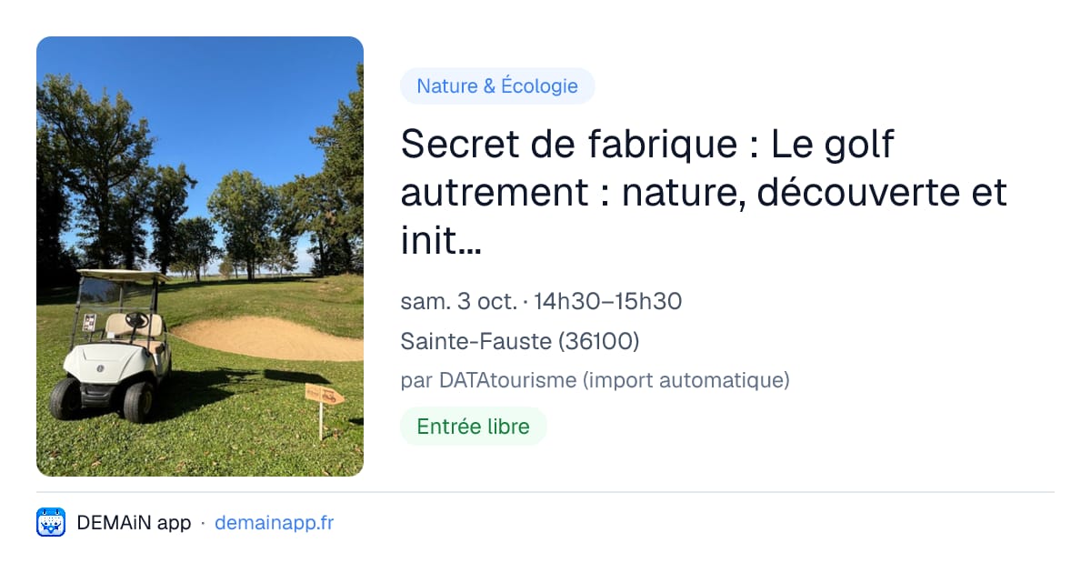 Secret de fabrique : Le golf autrement : nature, découverte et initiation — Sainte-Fauste