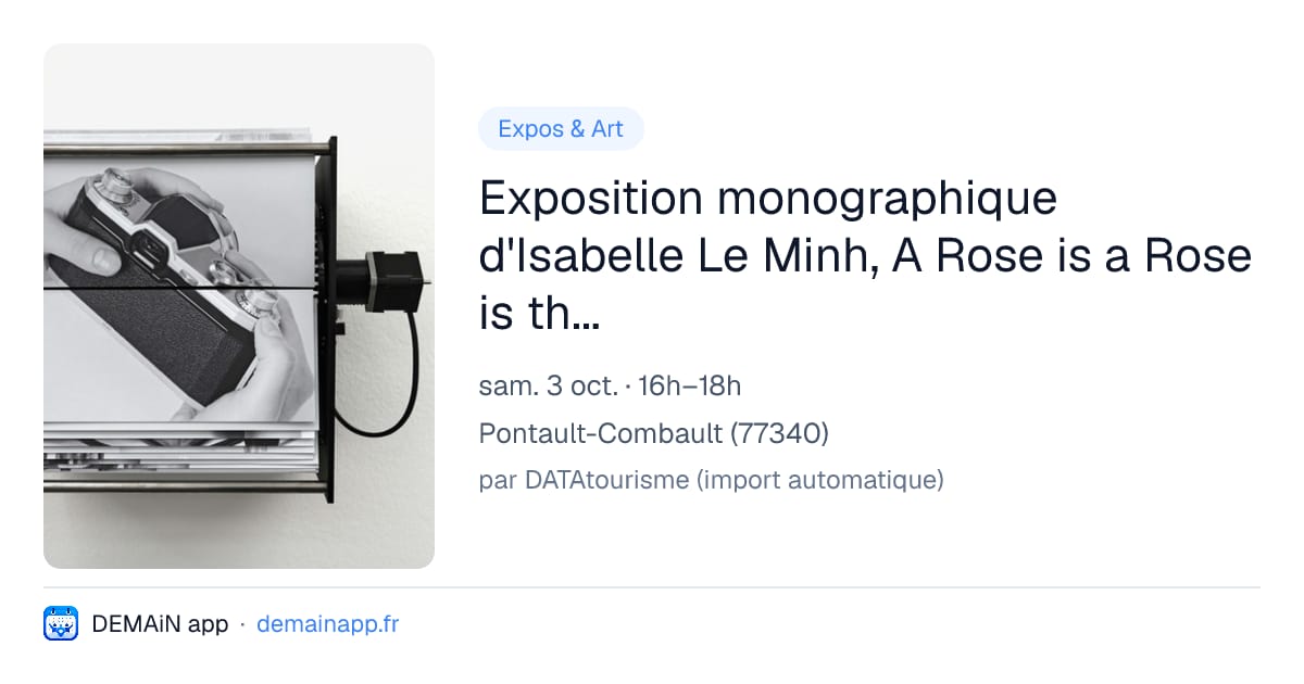 Exposition monographique d'Isabelle Le Minh, A Rose is a Rose is the Last Rose of Summer — Pontault-Combault
