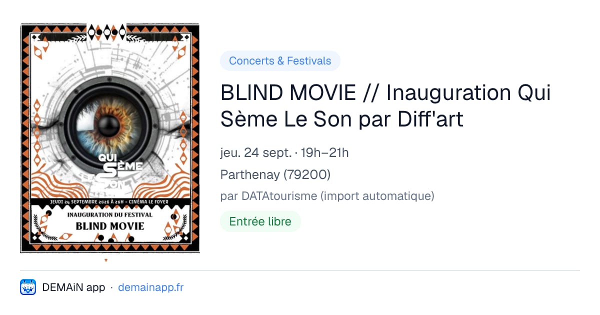 BLIND MOVIE // Inauguration Qui Sème Le Son par Diff'art — Parthenay