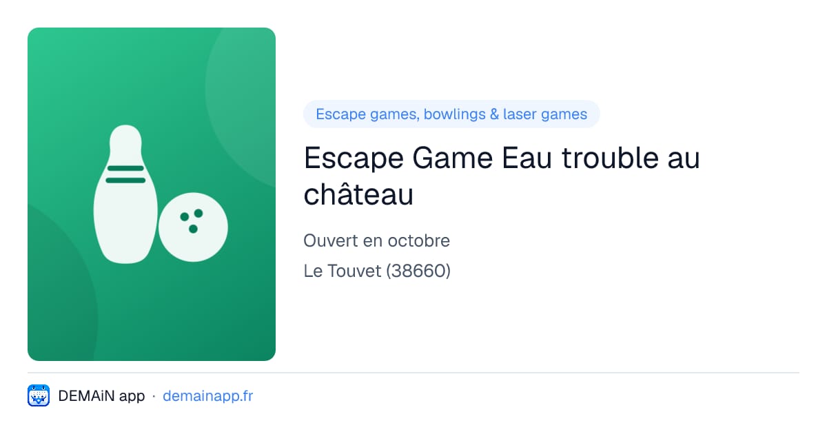 Escape Game Eau trouble au château — Le Touvet