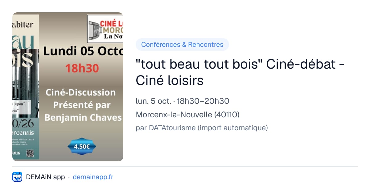 "tout beau tout bois" Ciné-débat - Ciné loisirs — Morcenx-la-Nouvelle