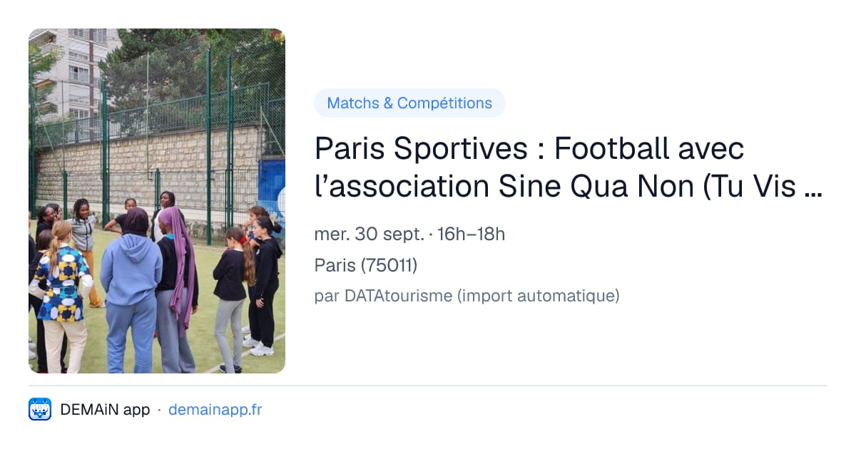Paris Sportives : Football avec l’association Sine Qua Non (Tu Vis Tu Dis) — Paris