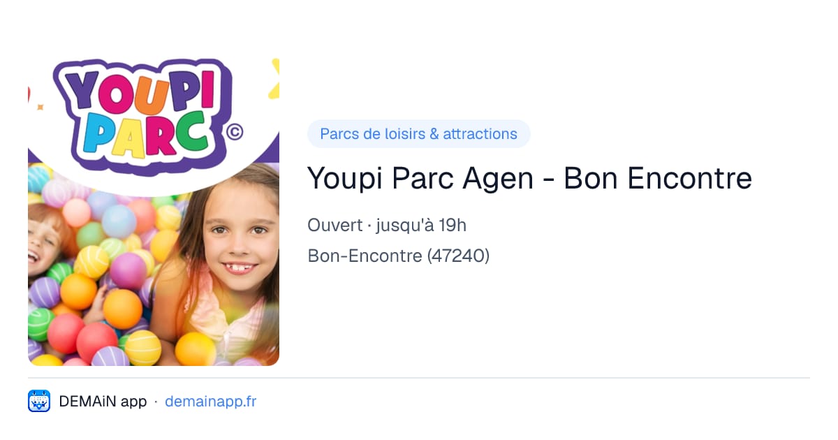 Youpi Parc Agen - Bon Encontre — Bon-Encontre