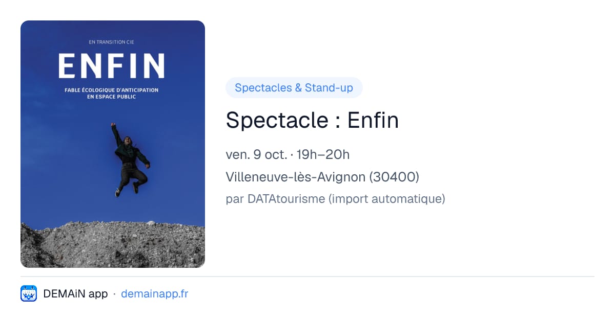 Spectacle : Enfin — Villeneuve-lès-Avignon