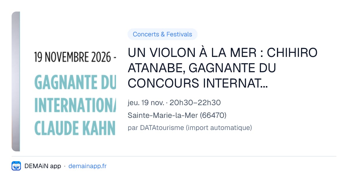 UN VIOLON À LA MER : CHIHIRO ATANABE, GAGNANTE DU CONCOURS INTERNATIONAL DE PIANO CLAUDE KAHN — Sainte-Marie-la-Mer