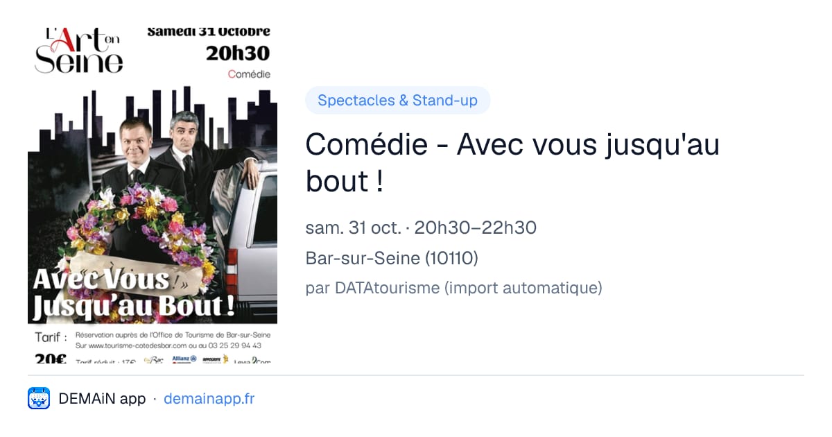 Comédie - Avec vous jusqu'au bout ! — Bar-sur-Seine