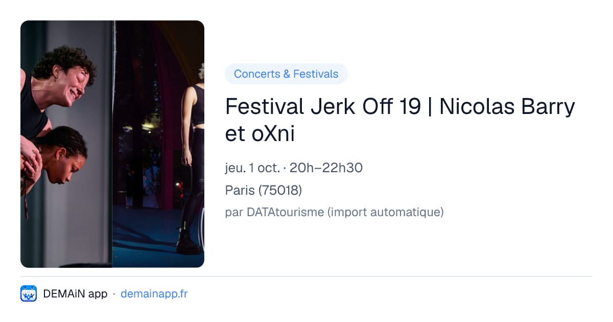 Festival Jerk Off 19 | Nicolas Barry et oXni — Paris