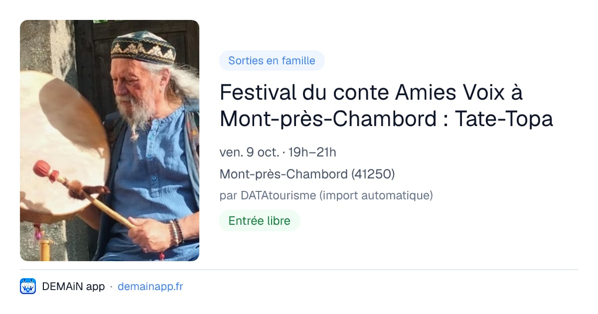 Festival du conte Amies Voix à Mont-près-Chambord : Tate-Topa — Mont-près-Chambord