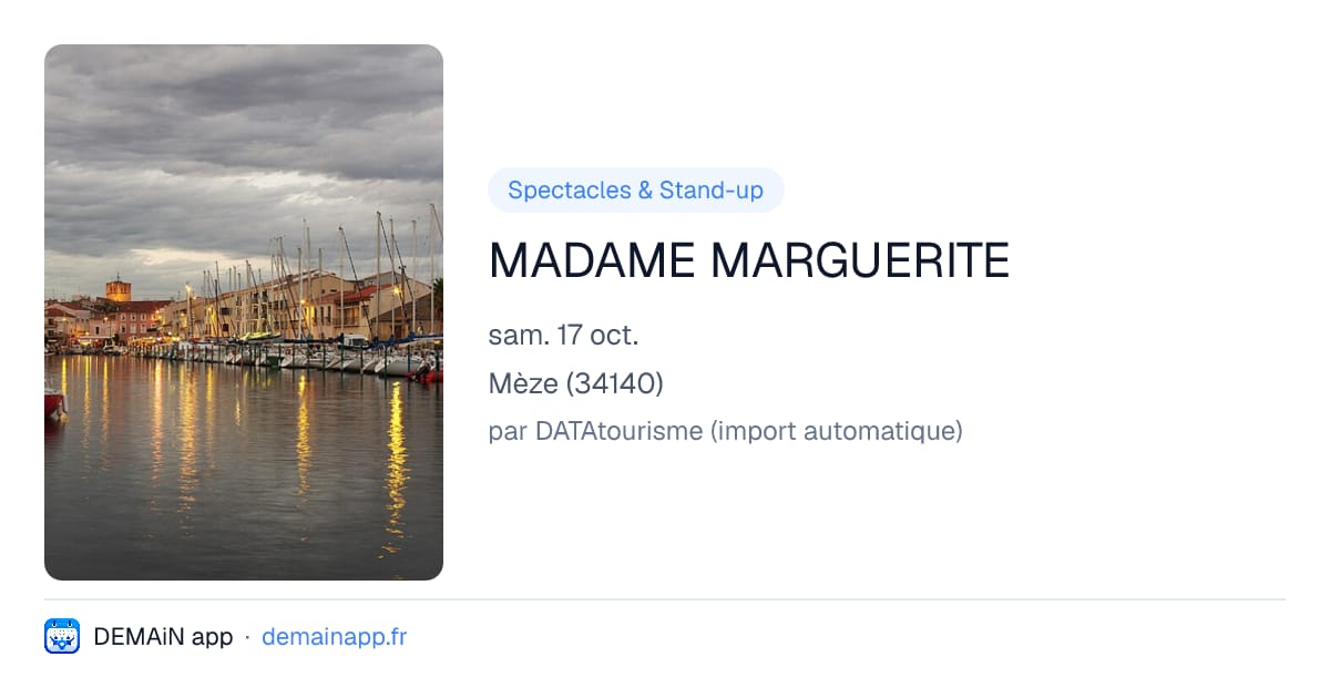 MADAME MARGUERITE — Mèze